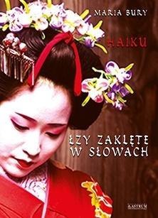 Haiku. Łzy zaklęte w słowach