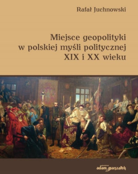 Miejsce geopolityki w polskiej myśli politycznej..