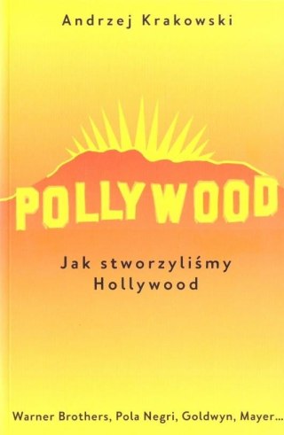 Pollywood T1 Jak stworzyliśmy Hollywood