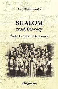 Shalom znad Drwęcy. Żydzi Golubia i Dobrzynia