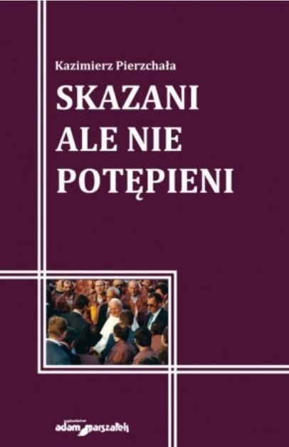 Skazani ale nie potępieni