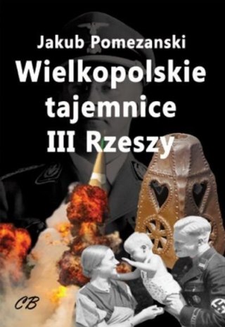 Wielkopolskie tajemnice III Rzeszy