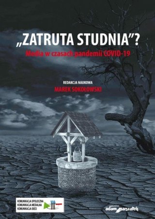 "Zatruta studnia"?. Media w czasach pandemii...