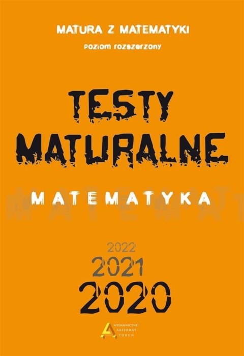 Testy Maturalne. Matematyka 2020 ZR