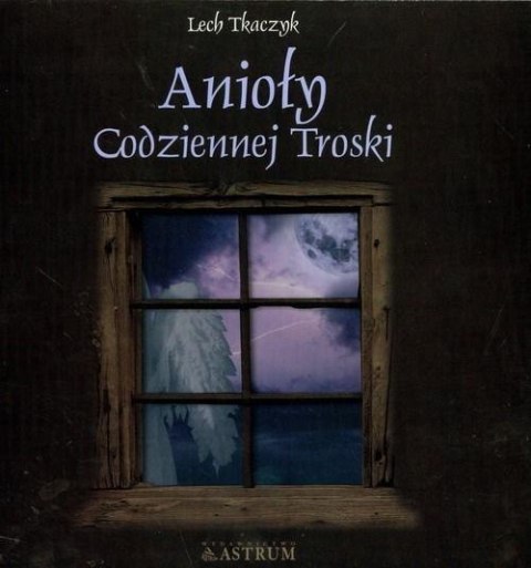 Anioły codziennej troski + CD