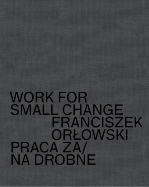 Work for small change. Praca za drobne