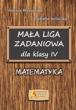 Mała Liga Zadaniowa dla klasy IV SP