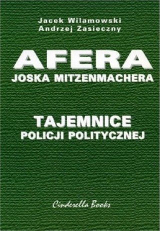 Afera Joska Mitzenmachera. Tajemnice policji ...