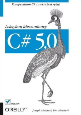 C# 5.0. Leksykon kieszonkowy wydanie III