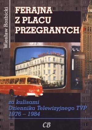 Ferajna z Placu Przegranych.