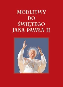 Modlitwy do Jana Pawła II