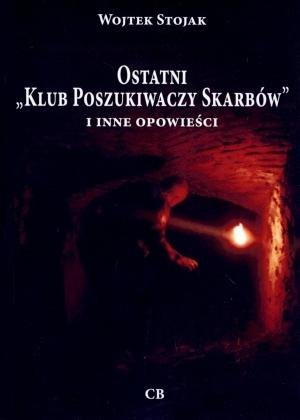 Ostatni `Klub Poszukiwaczy Skarbów` i inne ...