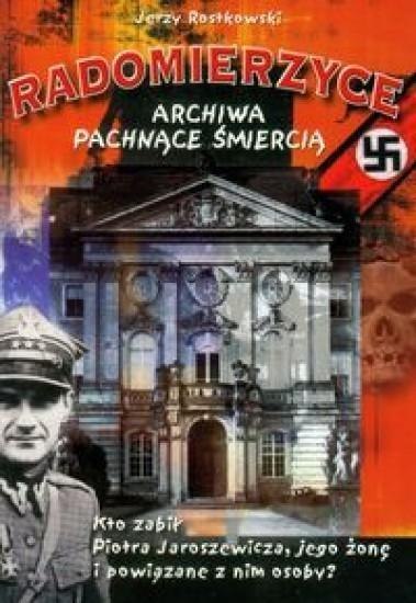 Radomierzyce - archiwa pachnące śmiercią