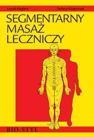 Segmentarny masaż leczniczy. Teoria i praktyka w.2