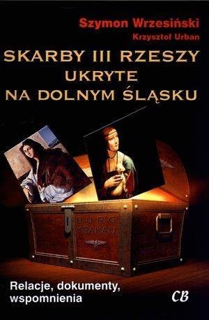 Skarby III Rzeszy ukryte na Dolnym Śląsku