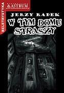 W Tym Domu Straszy