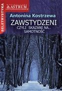 Zawstydzeni, czyli... skazani na samotność.