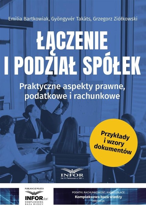 Łączenie i podział spółek. Praktyczne aspekty..