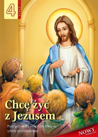 Religia SP 4 podr Chcę żyć z Jezusem