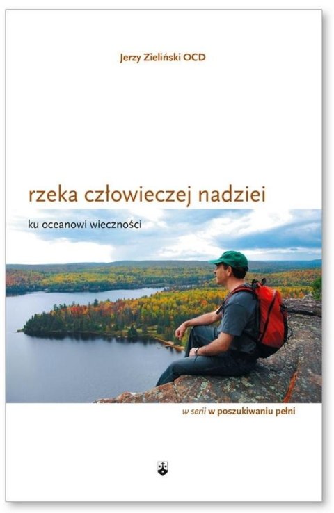 Rzeka człowieczej nadziei ku oceanowi wieczności