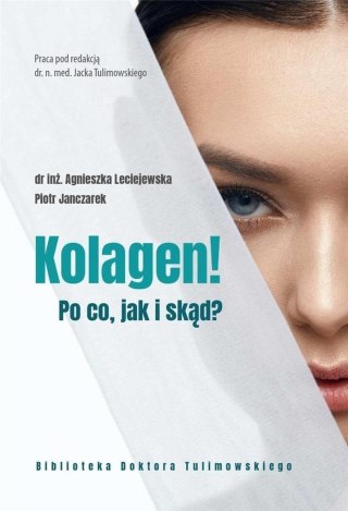 Kolagen! Po co, jak i skąd?