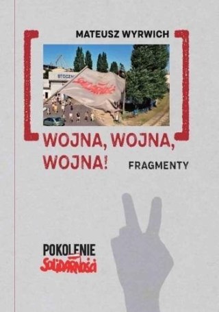 Wojna, wojna, wojna! Fragmenty