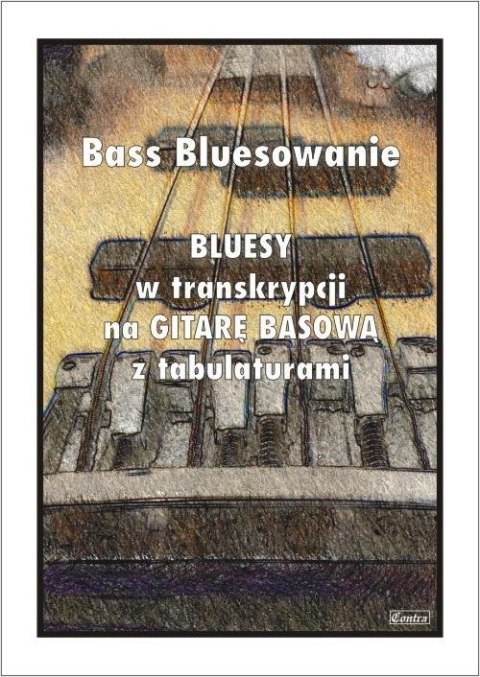 Bass Bluesowanie - Bluesy w tranksrypcji na gitarę