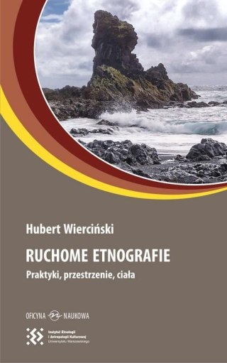 Ruchome etnografie. Praktyki, przestrzenie, ciała