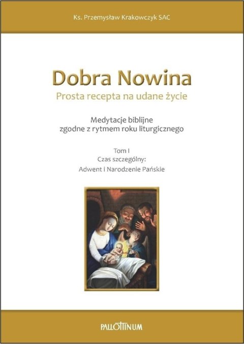 Dobra nowina. Prosta recepta na udane życie