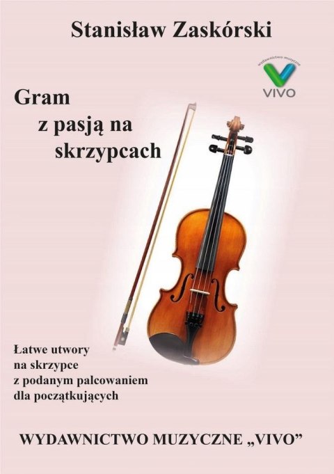 Gram z pasją na skrzypcach Gram z pasją na skrzypcach