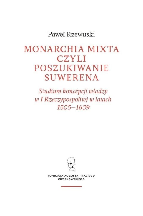 Monarchia Mixta czyli poszukiwanie suwerena