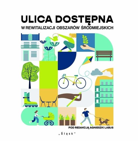 Ulica dostępna w rewitalizacji obszarów śródmiejsk