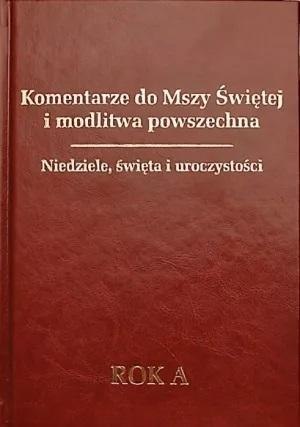 Komentarze do Mszy Świętej.. Rok A