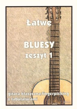Łatwe bluesy z.1 gitara klasyczna