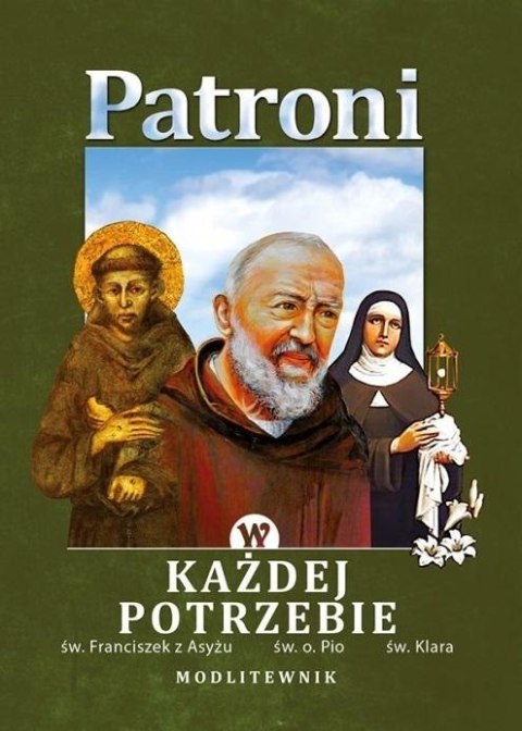 Modlitewnik. Patroni w każdej potrzebie