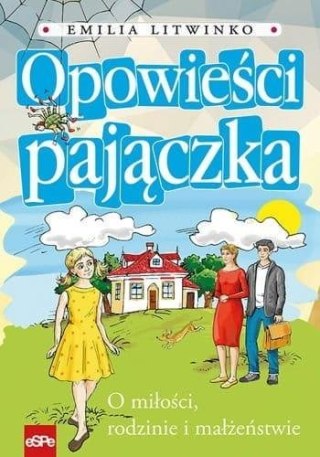 Opowieści pajączka. O miłości, rodzinie...