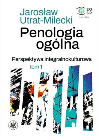 Penologia ogólna Perspektywa integralnokultur. T.1