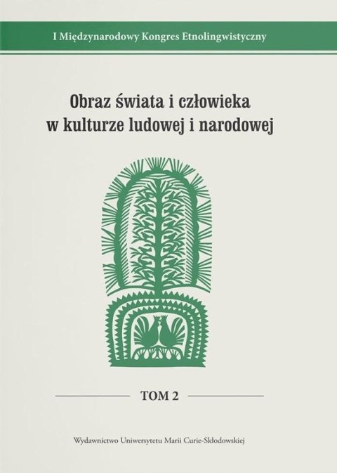 I Międzynarodowy Kongres Etnolingwistyczny T.2 I Międzynarodowy Kongres Etnolingwistyczny T.2