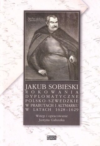 Jakub Sobieski rokowania dyplomatyczne