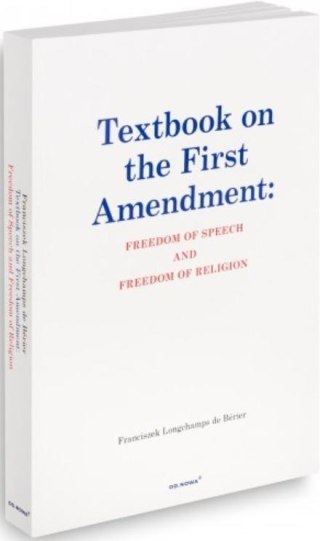 Textbook on the First Amendment: Freedom of...