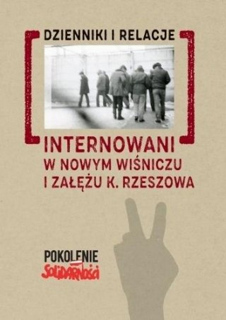 Internowani w Nowym Wiśniczu i Załężu k. Rzeszowa