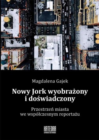 Nowy Jork wyobrażony i doświadczony