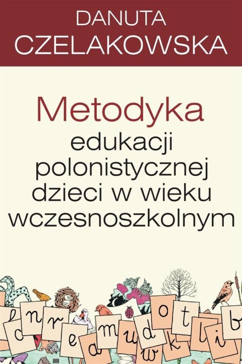 Pedagogika. Metodyka edukacji polonistycznej...