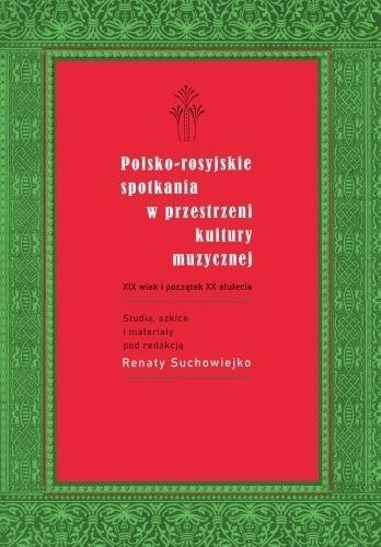 Polsko-rosyjskie spotkania w przestrzeni kultury..