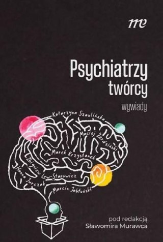 Psychiatrzy twórcy - wywiady