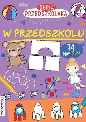 Seria Przedszkolaka. W przedszkolu Seria Przedszkolaka. W przedszkolu