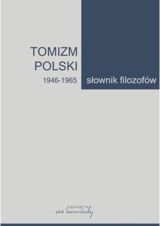 Tomizm polski 1946-1965. Słownik filozofów