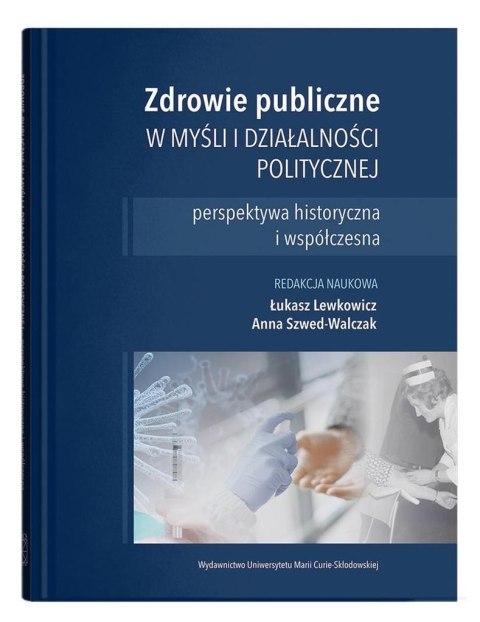 Zdrowie publiczne w myśli i działalności polit.