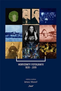 Horyzonty Fotografii 1839-2019