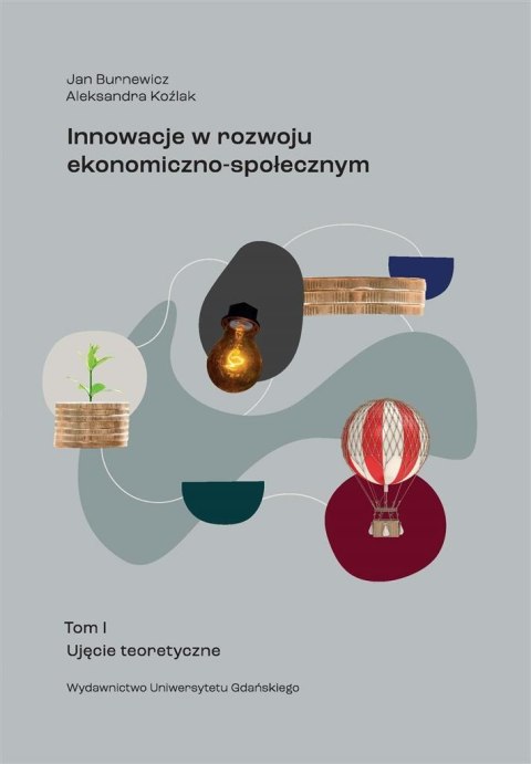 Innowacje w rozwoju ekonomiczno-społecznym T.1